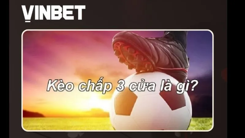 keo-chap-3-cua-vinbet